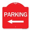 Signmission Designer Series Sign Parking W/ Left Arrow, Red & White Aluminum Sign, 18" x 18", RW-1818-24624 A-DES-RW-1818-24624